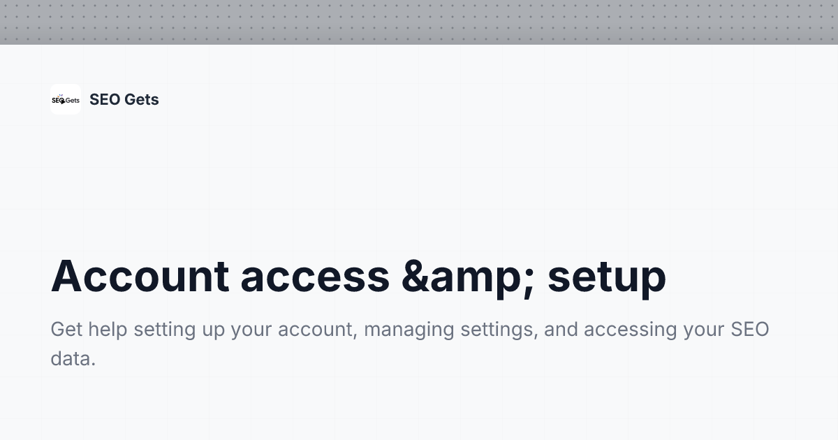 Account access & setup | SEO Gets Help Center